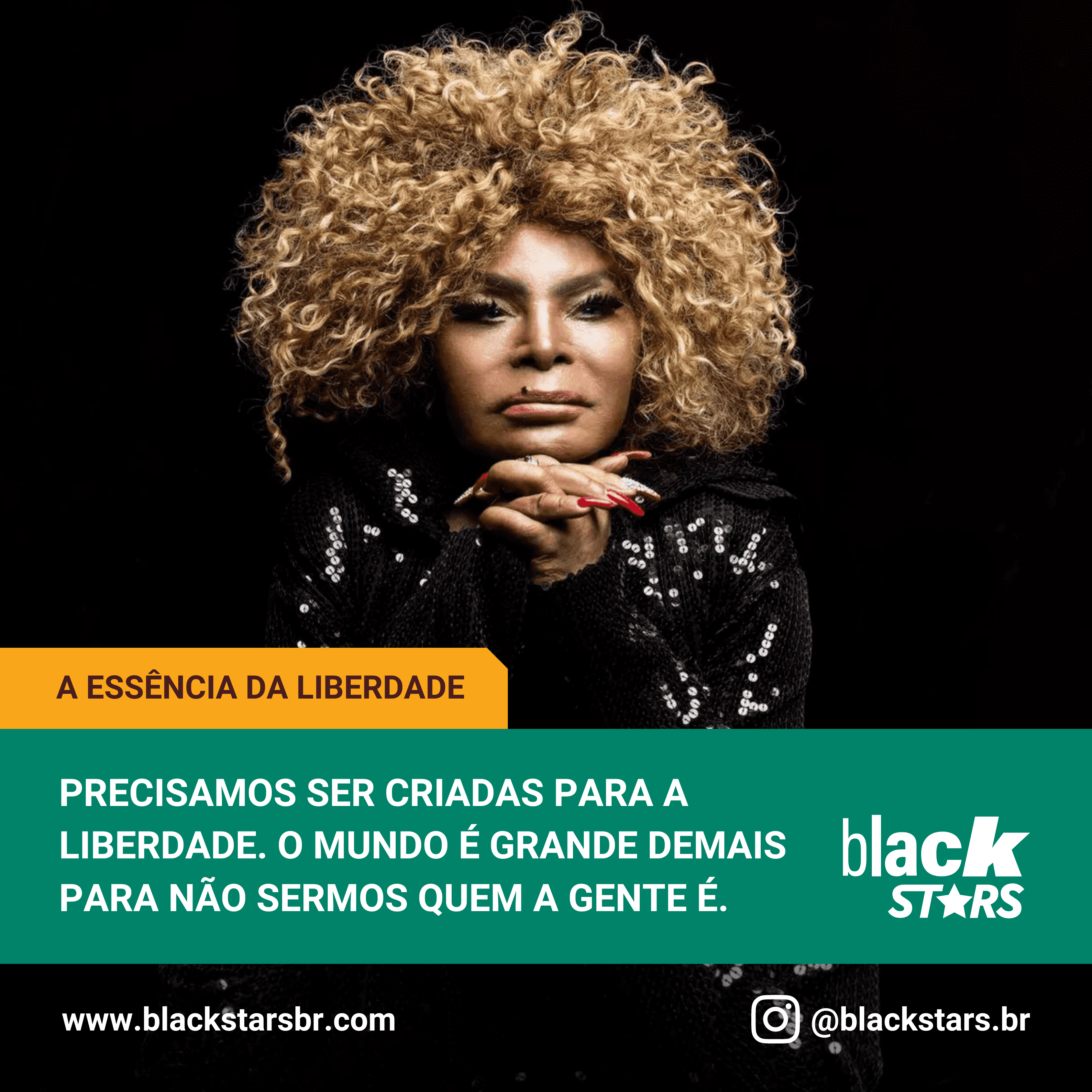 A liberdade é essencial. Em um mundo tão vasto e diversificado, é crucial que cada um de nós tenha a liberdade de ser quem realmente é. Afinal, como disse a grande Elza Soares, “Precisamos ser criadas para a liberdade. O mundo é grande demais para não sermos quem a gente é.”